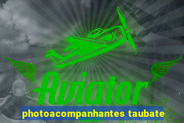 photoacompanhantes taubate